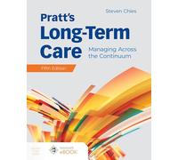 Pratt's Long-Term Care: Managing Across the Continuum