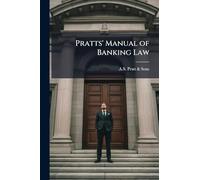 Pratts' Manual of Banking Law