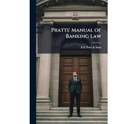 Pratts' Manual of Banking Law