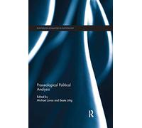 Praxeological Political Analysis (Routledge Advances in Sociology)