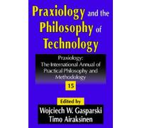 Praxiology and the Philosophy of Technology