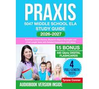 Praxis 5047 Middle School ELA Study Guide: Essential Content Review, Blueprint-Aligned Strategies and 4 Full-Length Tests with Detailed Explanations (440 Q&As)