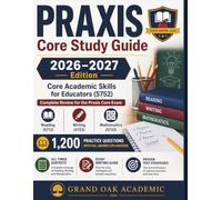 PRAXIS Core Study Guide 2026-2027 Edition: 1,200 Practice Questions with Full Answer Explanations