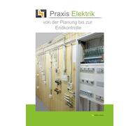 Praxis Elektrik - von der Planung bis zur Endkontrolle