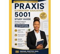 Praxis Elementary Education 5001 Study Guide: Multiple Subjects Exam Prep with Practice Questions and Key Content Review