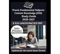 Praxis Fundamental Subjects: Content Knowledge (5511) Study Guide 2026-2027: Your Personal Exam Coach