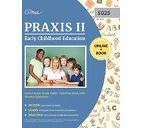 Praxis II Early Childhood Education (5025) Exam Study Guide: Test Prep Book with Practice Questions