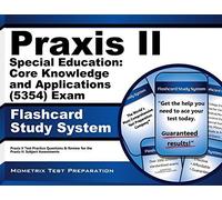Praxis II Special Education: Core Knowledge and Applications (5354) Exam Flashcard Study System: Praxis II Test Practice Questions & Review for the Praxis II: Subject Assessments (Cards) by Praxis II Exam Secrets Test Prep Team (2013-02-14)