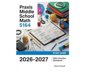 Praxis Middle School Math 5164 Study Guide 2026-2027