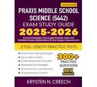 Praxis Middle School Science (5442) Exam Study Guide 2025-2026: Proven Strategies, Full-Length Practice Tests and Detailed Answer Explanations for the Subject Assessments