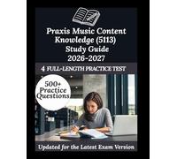 Praxis Music Content Knowledge (5113) Study Guide 2026-2027: Your Personal Exam Coach
