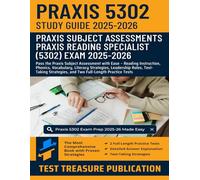 Praxis Reading Specialist (5302) Study Guide 2025-2026: Pass the Praxis Subject Assessment with Ease - Reading Instruction, Phonics, Vocabulary, ... and Two Full-Length Practice Tests