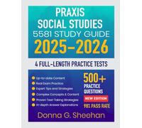 Praxis Social Studies 5581 Study Guide 2025-2026: Test Prep to Pass the Exam with Proven Strategies, Full-Length Practice Tests and Detailed Answer Explanations for the Subject Assessments
