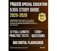 Praxis Special Education 5355 Study Guide: Comprehensive Review with 12 Full-Length Practice Tests, 1260+ High-Yield Questions, Detailed Explanations and Proven Strategies to Pass the Exam