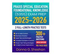 Praxis Special Education: Foundational Knowledge (5355) Exam Prep 2025-2026: Study Guide with Proven Strategies, Full-Length Practice Tests and Detailed Answer Explanations