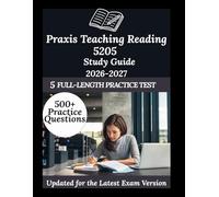 Praxis Teaching Reading 5205 Study Guide 2026-2027: Your Personal Exam Coach