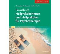 Praxisbuch Heilpraktikerinnen und Heilpraktiker für Psychotherapie (Inkl. Ausblick auf die ICD-11)