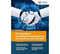 Praxishandbuch Geschäftsprozessoptimierung mit ALE/EDI in SAP S/4 HANA