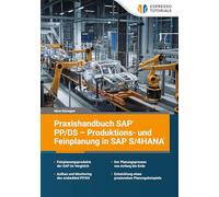 Praxishandbuch SAP PP/DS - Produktions- und Feinplanung in SAP S/4HANA