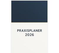 Praxisplaner 2026 : 2 spalten, 1 woche 2 seiten mit Datum für 2 personen, 15 minuten takt, januar bis dezember 2026, Din A4.