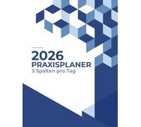 Praxisplaner 2026 A4 3 Spalten 15-Minuten-Takt 07:00 - 20:00 Uhr - Bestellbuch - Terminplaner 2025 - Wochenplaner