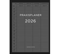 Praxisplaner 2026: Terminplaner 2026 mit Datum, 1 Spalte für 1 Person, 1 Woche 2 Seiten 15 Minuten takt, Januar bis Dezember 2025, Din A4.