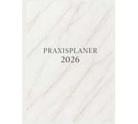 Praxisplaner 2026 : Terminplaner Praxis 2026 3 Spalten, 15 Minuten takt, 1 Tag 1 Seite mit mit Datum für 3 Personen, Januar bis Dezember 2026, Din A4.