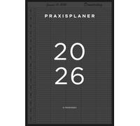 Praxisplaner 2026 : Terminplaner Praxis 2026 5 Spalten, 15 Minuten takt, 1 Tag 1 Seite mit mit Datum für 5 Personen, Januar bis Dezember 2026, Din A4.