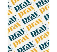 Pray: A Notebook for the Word that matters most to you