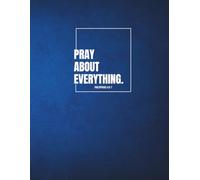 Pray About Everything Prayer Notebook for Journaling and notetaking~200 undated lined pages