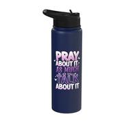 Pray About It As Much As You Talk About It Stainless Steel Insulated Water Bottle