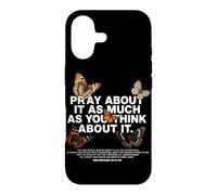 Pray About It As Much As You Think About It Christian Faith Case for iPhone 17