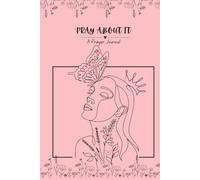 "Pray About It" Journal: The Note Taker's Manifesto