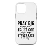Pray Big Trust God Faith Stress Less Quote Case for iPhone 12 mini