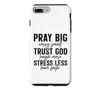 Pray Big Trust God Faith Stress Less Quote Case for iPhone 7 Plus/8 Plus
