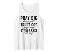 Pray Big Trust God Faith Stress Less Quote Tank Top