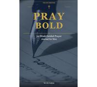 Pray Bold: Daily Scripture, Prayer Prompts & Reflection Pages to Build a Powerful Prayer Life