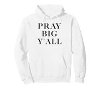 Pray Boldly Y'all Southern Christian Faith Pullover Hoodie