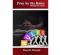 Pray by the Rules: Learning how to pray