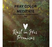 Pray Color Meditate: Faith creativity and calm on every page