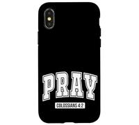 Pray Colossians 4:2 Bible Verse Scripture Christian Faith Case for iPhone X/XS