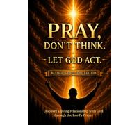 Pray, Don’t Think: Let God Act