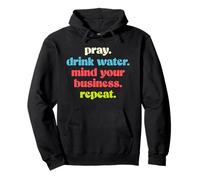 Pray Drink Water Mind Your Business Repeat Entrepreneur Pullover Hoodie