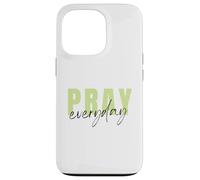 Pray Everyday. Person who prays to God. Christian Faith Case for iPhone 13 Pro