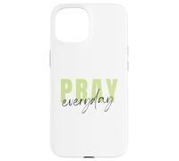 Pray Everyday. Person who prays to God. Christian Faith Case for iPhone 15