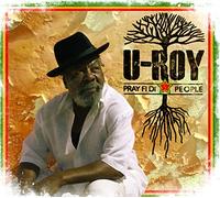 Pray Fi di People - U-Roy by U-Roy (2013-06-15)