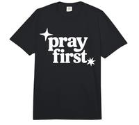Pray First Christian Faith Religious Prayer Scripture Comfort Colors Adult Heavyweight T-Shirt
