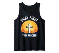 Pray First Then Proceed Christian Faith Cross Tank Top
