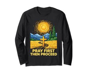 Pray First Then Proceed Golden Cross Mountain Sun Long Sleeve T-Shirt