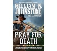 Pray for Death: 6 (Will Tanner Western)